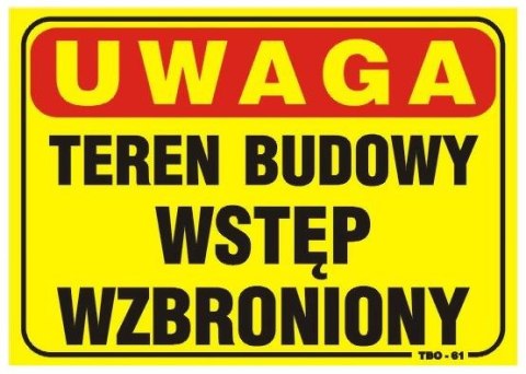 TABLICA 35*25CM UWAGA! TEREN BUDOWY WSTĘP WZBRONIONY UN TABLICA 35*25CM UWAGA! TEREN BUDOWY WSTĘP WZBRONIONY UN