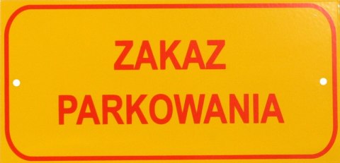 TABLICA MAŁA 10*20CM ZAKAZ PARKOWANIA UN TABLICA MAŁA 10*20CM ZAKAZ PARKOWANIA UN