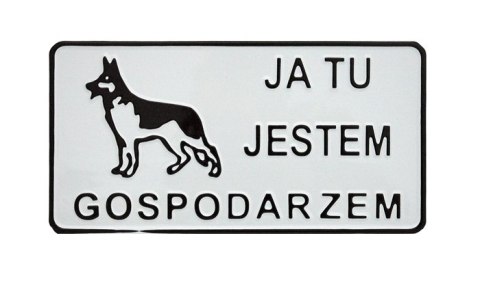 TABLICA 15*29CM JA TU JESTEM GOSPODARZEM UN TABLICA 15*29CM JA TU JESTEM GOSPODARZEM UN