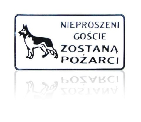 TABLICA 15*29CM NIEPROSZENI GOŚCIE ZOSTANĄ POŻARCI UN TABLICA 15*29CM NIEPROSZENI GOŚCIE ZOSTANĄ POŻARCI UN