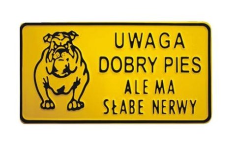 TABLICA 15*29CM UWAGA DOBRY PIES ALE MA SŁABE NERWY UN TABLICA 15*29CM UWAGA DOBRY PIES ALE MA SŁABE NERWY UN