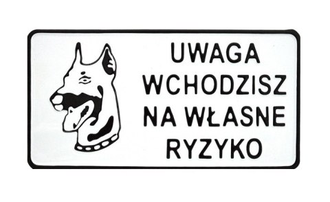 TABLICA 15*29CM UWAGA WCHODZISZ NA WŁASNE RYZYKO UN TABLICA 15*29CM UWAGA WCHODZISZ NA WŁASNE RYZYKO UN