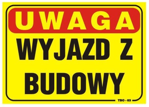 TABLICA 35*25CM UWAGA! WYJAZD Z BUDOWY UN TABLICA 35*25CM UWAGA! WYJAZD Z BUDOWY UN