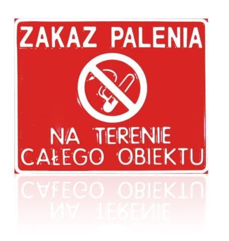TABLICA 23*29CM ZAKAZ PALENIA NA TERENIE CAŁEGO OBIEKTU UN TABLICA 23*29CM ZAKAZ PALENIA NA TERENIE CAŁEGO OBIEKTU UN